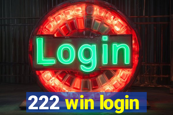 222 win login